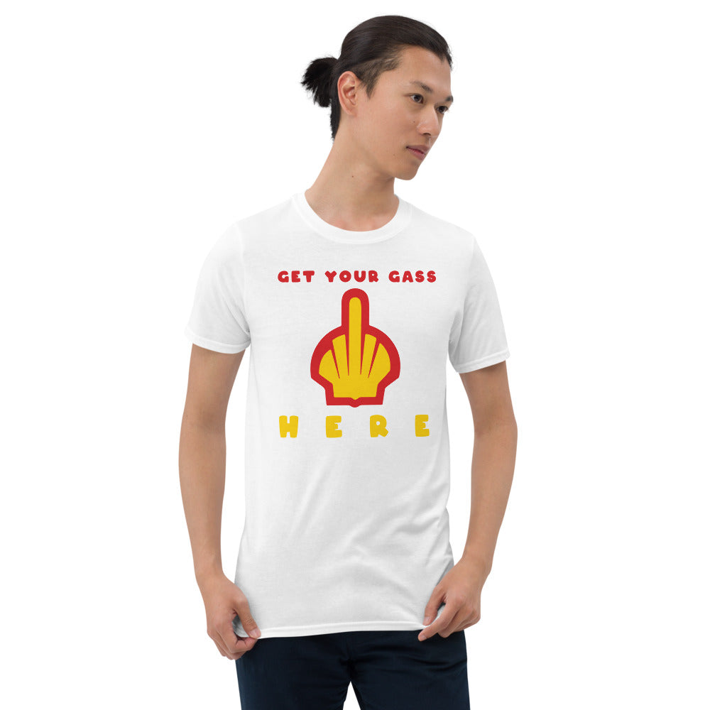 get your gas or ass here t shirt