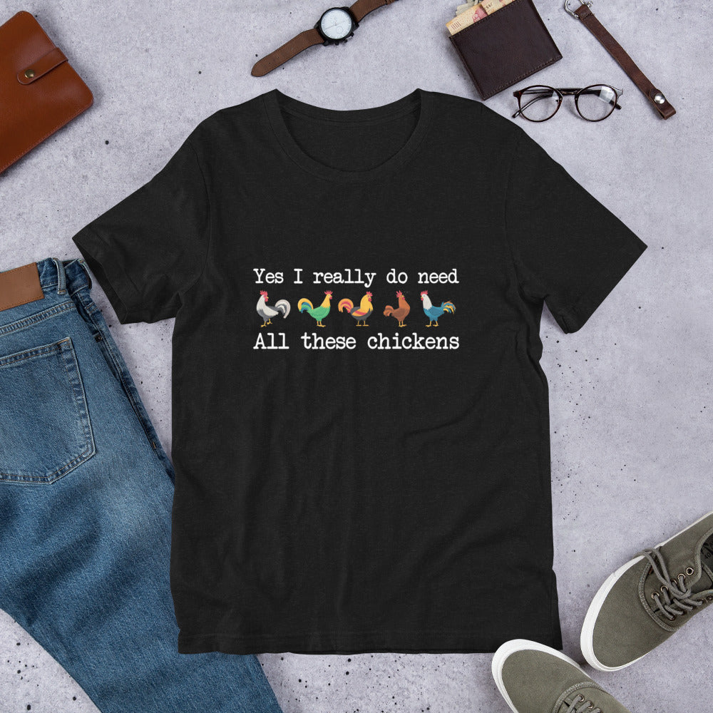 chicken lover yes i really do need all these chickens short sleeve t shirt